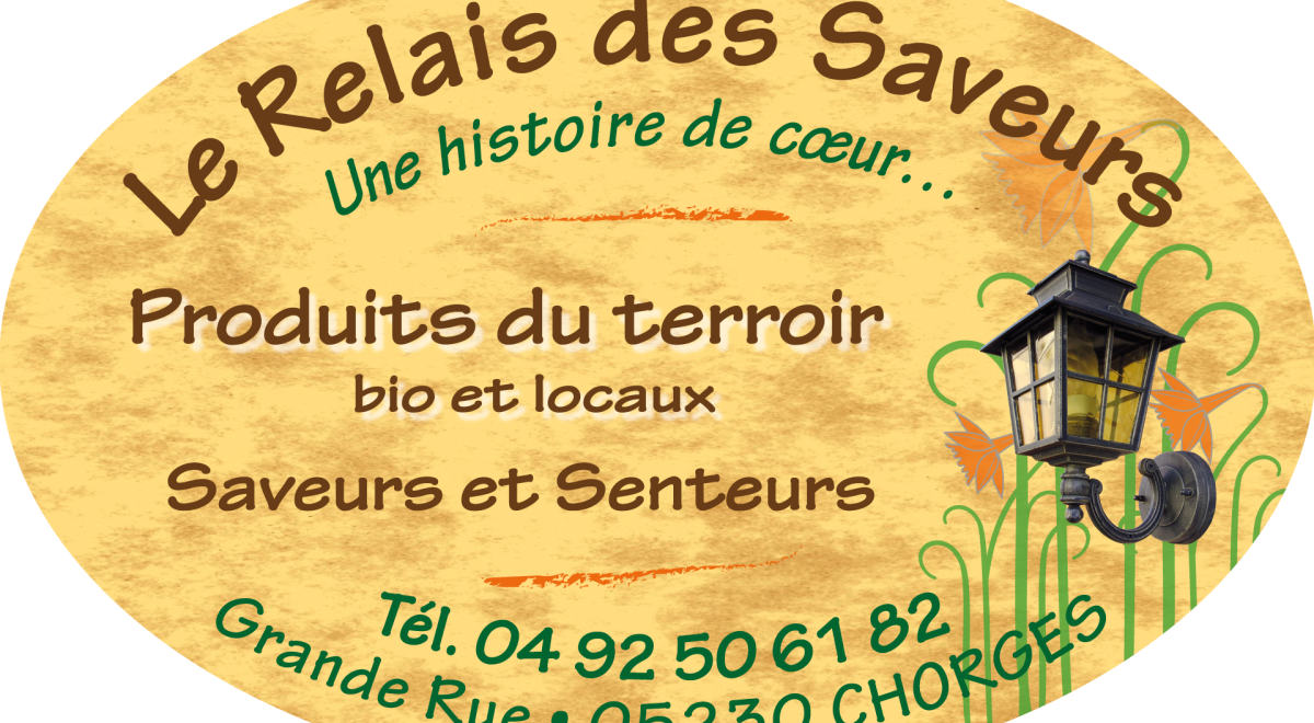 Le Relais des Saveurs - CHORGES - Le Relais des Saveurs - CHORGES