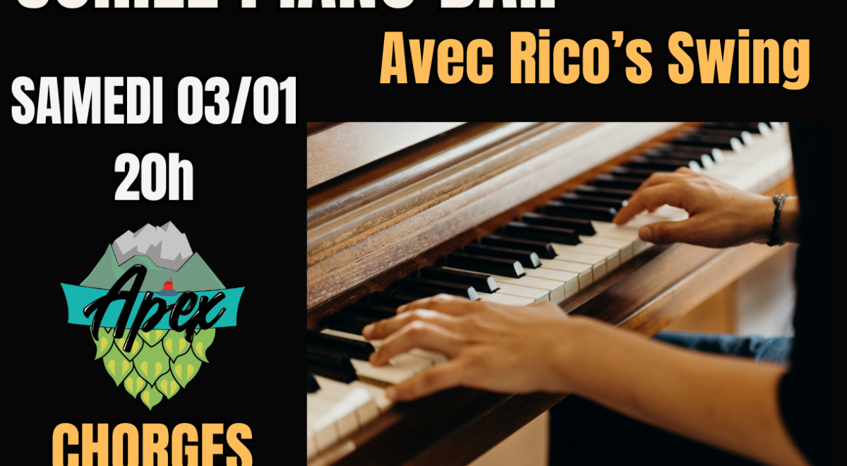 Soirée Piano Bar CHORGES Apex - Soirée Piano Bar CHORGES Apex
