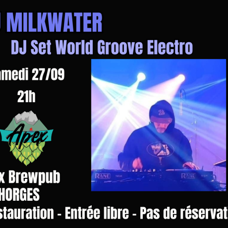 DJ Milkwater - Apex Brewpub CHORGES - DJ Milkwater - Apex Brewpub CHORGES