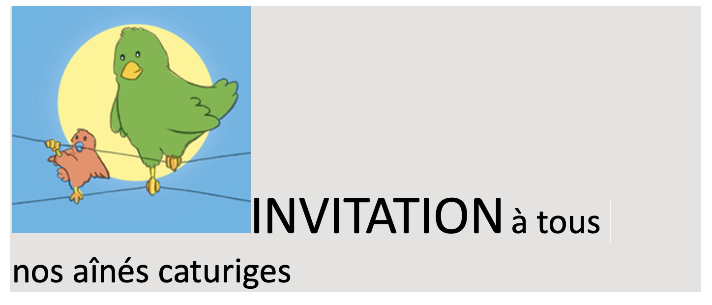 INVITATION à tous nos aînés caturiges
